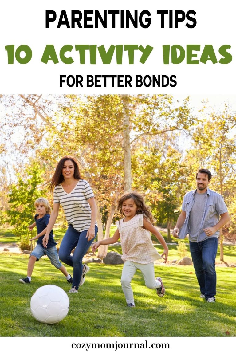 Get Closer with Parenting Tips: 10 Activity Ideas for Better Bonds