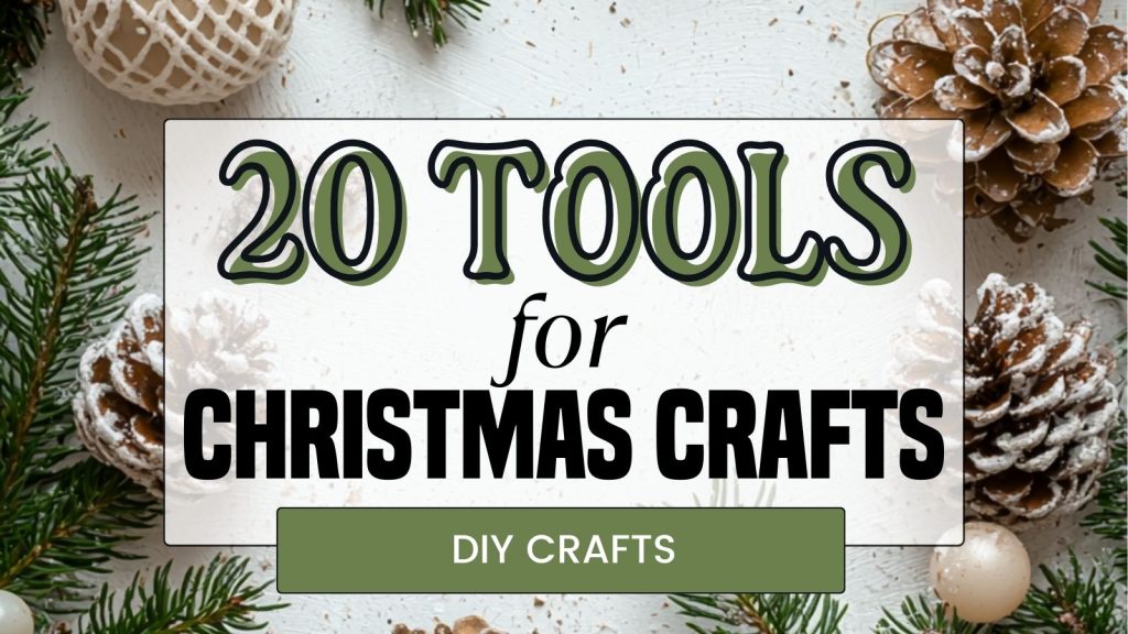 tools for christmas crafts