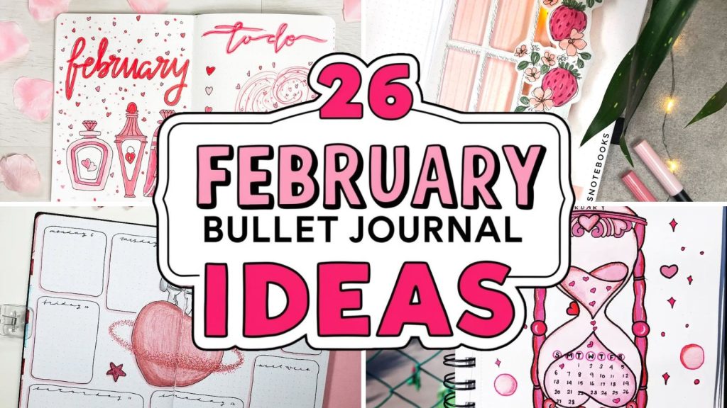 February Bullet Journal Ideas