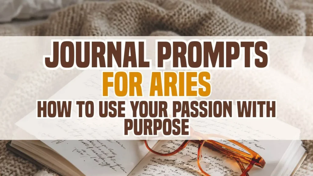 Journaling Prompts for Aries
