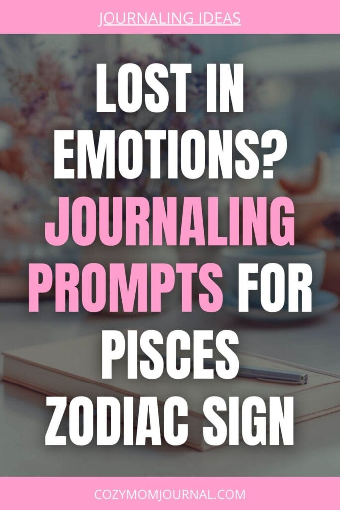 journaling prompts for Pisces zodiac sign