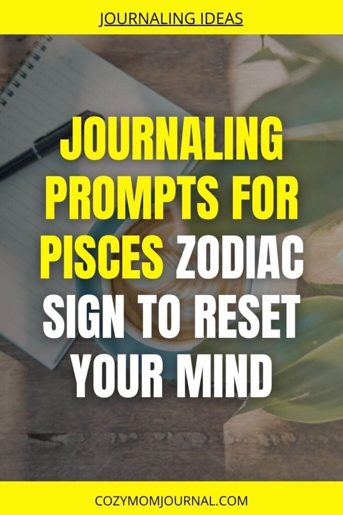journaling prompts for Pisces zodiac sign