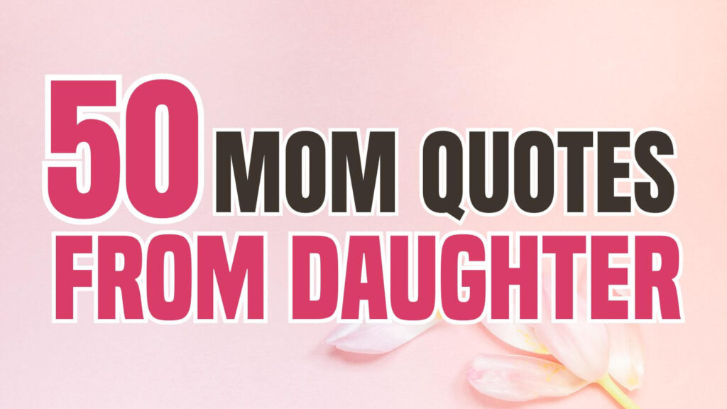 mom quotes from daughter