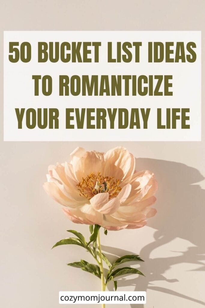 bucket list ideas to romanticize your everyday life