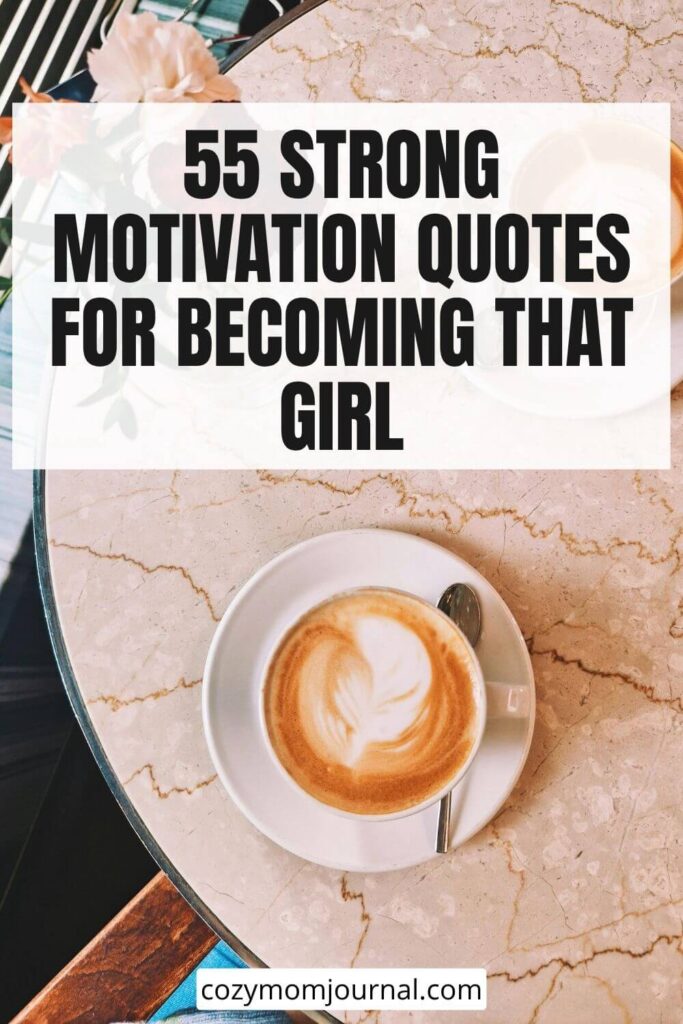 strong motivation quotes for becoming that girl